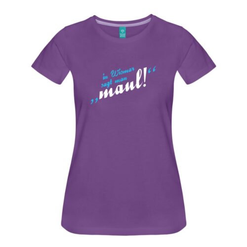 Frauen T-Shirt Kaputzenpullover "In Wismar sagt man Maul!" von Georg Hundt