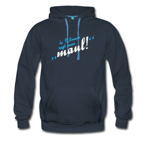 Kaputzenpullover "In Wismar sagt man Maul!" von Georg Hundt