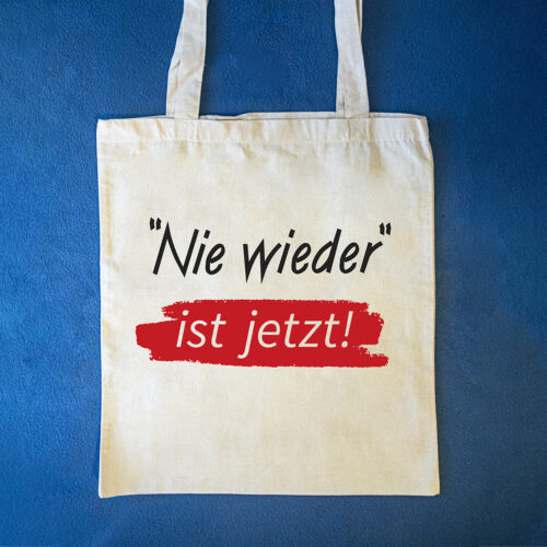 Beutel "Nie wieder ist jetzt" Für Frieden und Miteinander; gegen Rassismus, Rechtsradikalismus, rechte Vereinnahmung und die AfD. Jutebeutel