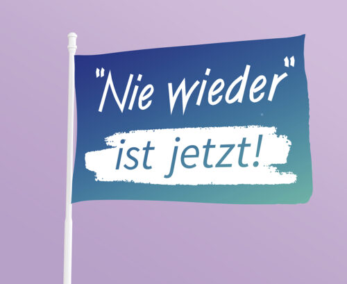 Flagge/Fahne "Nie wieder ist jetzt".